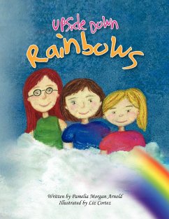 Upside Down Rainbows - Arnold, Pamelia Morgan