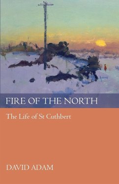 Fire of the North - Adam, David, The Revd Canon