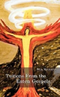 Tuitions from the Eaten Gospels