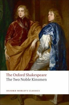 The Two Noble Kinsmen: The Oxford Shakespeare - Shakespeare, William; Fletcher, John