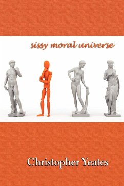 Sissy Moral Universe - Yeates, Christopher