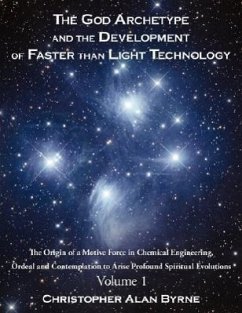 The God Archetype and the Development of Faster than Light Technology - Byrne, Christopher Alan