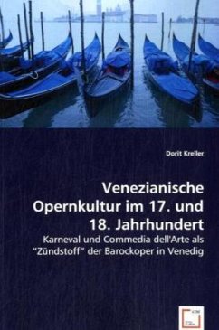 Venezianische Opernkultur im 17. und 18. Jahrhundert - Kreller, Dorit