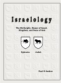 Israelology - The Birthright, House of Israel, Kingdom, and Sons of God