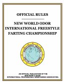 &quote;OFFICIAL RULES&quote; New World Odor International Freestyle Farting Championship