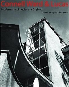 Connell Ward and Lucas: Modern Movement Architects in England 1929-1939 - Sharp, Dennis; Rendel, Sally