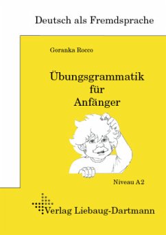 DSH-Prüfungstraining. Übungsgrammatik für Anfänger - Rocco, Goranka