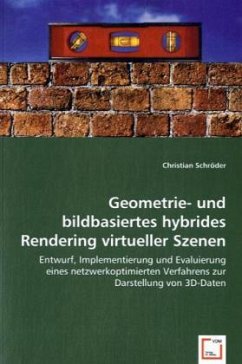 Geometrie- und bildbasiertes hybrides Rendering virtueller Szenen - Schröder, Christian