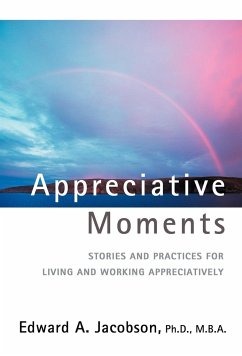 Appreciative Moments - Jacobson, Edward A