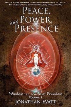 Peace, Power, and Presence - Evatt, Jonathan