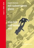 1908-1939 / Max Bill und seine Zeit Bd.1