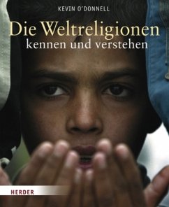 Die Weltreligionen kennen und verstehen - O'Donnell, Kevin