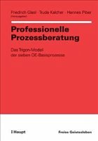 Professionelle Prozessberatung - Glasl, Friedrich / Kalcher, Trude / Piber, Hannes (Hrsg.)