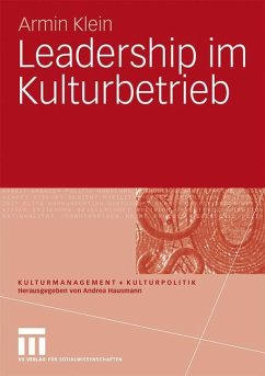 Leadership im Kulturbetrieb - Klein, Armin