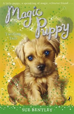 Magic Puppy: Twirling Tails - Bentley, Sue