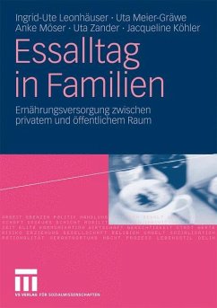 Essalltag in Familien - Leonhäuser, Ingrid-Ute;Meier-Gräwe, Uta;Möser, Anke