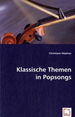 Klassische Themen in Popsongs - Höptner, Christiane