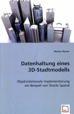 Datenhaltung eines 3D-Stadtmodells - Reuter, Markus