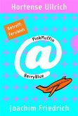 Betreff: FernWeh / PinkMuffin@BerryBlue Bd.3 Betreff: FernWeh / PinkMuffin@BerryBlue Bd.3