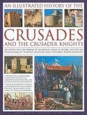 An Illustrated History of the Crusades and Crusader Knights