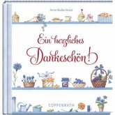 Ein herzliches Dankeschön! Ein herzliches Dankeschön!