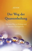 Der Weg der Quantenheilung