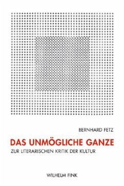 Das unmögliche Ganze - Fetz, Bernhard