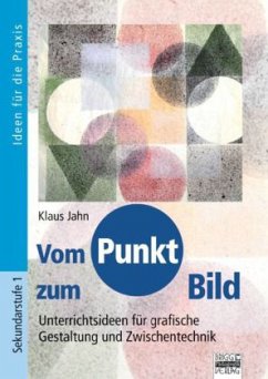 Vom Punkt zum Bild - Jahn, Klaus