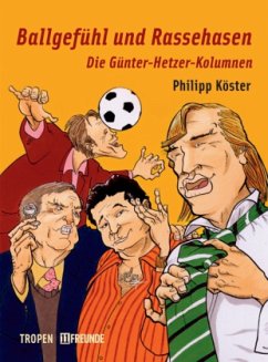 Ballgefühl und Rassehasen - Köster, Philipp