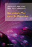 Der achtsame Weg durch die Depression, m. 2 Audio-CDs