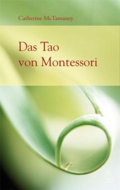 Das Tao von Montessori - McTamaney, Catherine