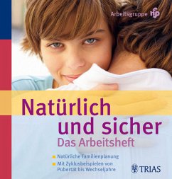 Natürlich und sicher. Das Arbeitsheft - Arbeitsgruppe NFP (Hrsg.)