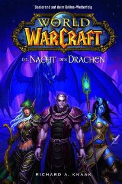 Die Nacht des Drachen / World of Warcraft Bd.5 - Knaak, Richard A.