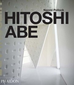 Hitoshi Abe - Pollock, Naomi;Hitoshi Abe Architect