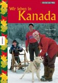 Wir leben in Kanada