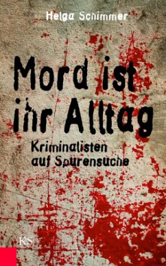 Mord ist ihr Alltag - Schimmer, Helga