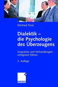 Dialektik - die Psychologie des Überzeugens - Prost, Winfried