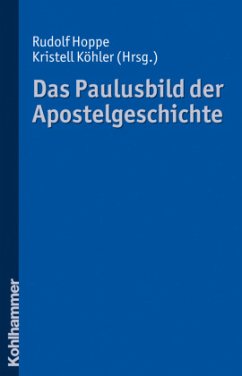 Das Paulusbild der Apostelgeschichte - Hoppe, Rudolf / Köhler, Kristell (Hrsg.)