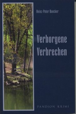 Verborgene Verbrechen - Baecker, Heinz-Peter