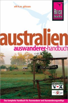 Reise Know-How, Australien Auswanderer-Handbuch - Gilissen, Elfi H. M.