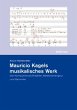 Mauricio Kagels musikalisches Werk - Bild 1