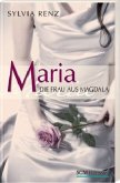 Maria, die Frau aus Magdala