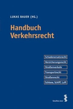 Handbuch Verkehrsrecht - Bauer, Lukas (Hrsg.)