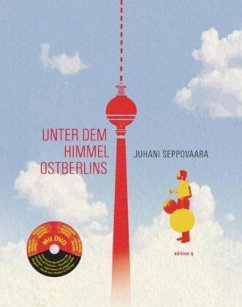 Unter dem Himmel Ostberlins (mit DVD) - Seppovaara, Juhani