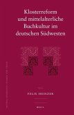 Klosterreform Und Mittelalterliche Buchkultur Im Deutschen Südwesten
