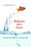 Riskiere dein Herz