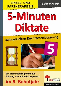 Fünf-Minuten-Diktate / 5. Schuljahr zum gezielten Rechtschreibtraining - Lindner-Köhler, Petra