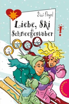 Liebe, Ski & Schneegestöber - Flegel, Sissi