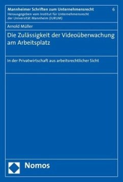 Die Zulässigkeit der Videoüberwachung am Arbeitsplatz - Müller, Arnold