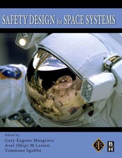 Safety Design for Space Systems - Musgrave Ph.D, Gary E.;Larsen, Axel;Sgobba, Tommaso
